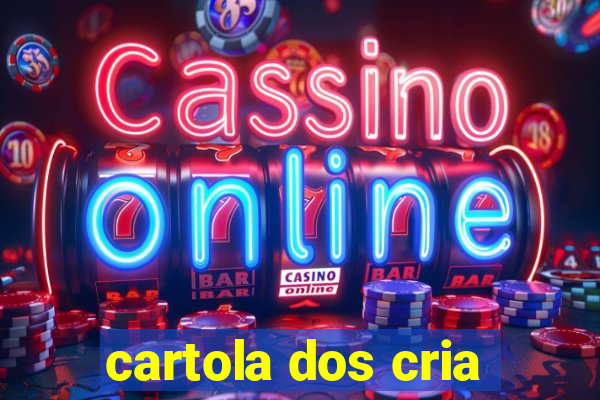 cartola dos cria